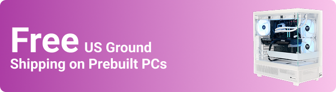 Free US Ground Shipping on Prebuilt PCs. While supplies last.**