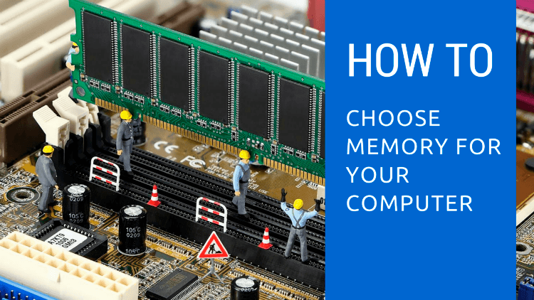 how to choose RAM for your custom computer
