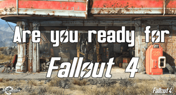 Are You Ready for Fallout-4