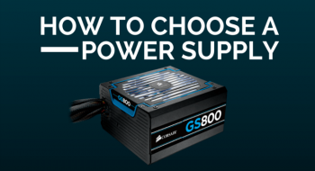 How to Choose a Power Supply