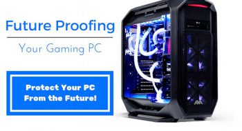 Future Proof Your PC
