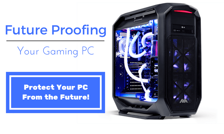 Future Proof Your PC
