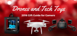 Gift Guide for Gamers: Drones and Tech Toys