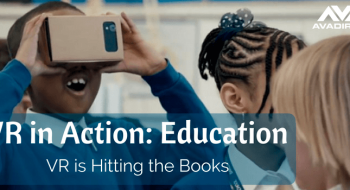 Virtual Reality in Action: Education